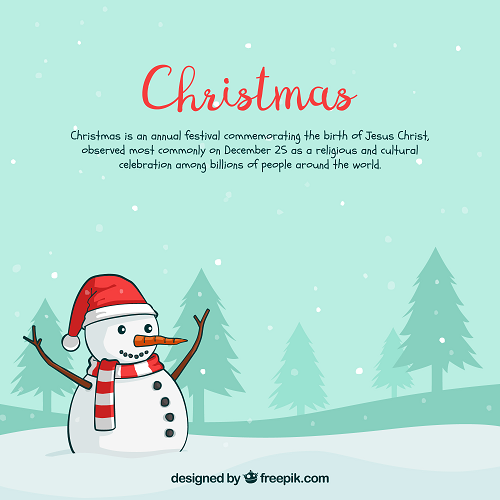 Christmas Backgrounds: A festive illustration with a snowman in a red hat and scarf, arms raised joyfully amidst snowflakes and pine trees. Text celebrates Christmas as the global birth celebration of Jesus Christ on December 25.